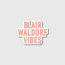 Load image into Gallery viewer, Blair Waldorf Vibes Sticker