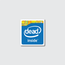 Load image into Gallery viewer, Dead Inside Sticker