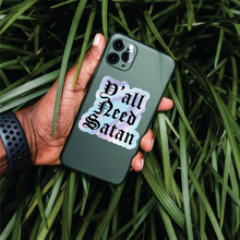 Load image into Gallery viewer, Holographic Y'all Need Satan Sticker