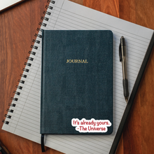 Load image into Gallery viewer, It's Already Yours Sticker