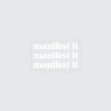 Load image into Gallery viewer, Manifest It Clear Sticker