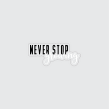 Load image into Gallery viewer, Never Stop Growing Clear Sticker