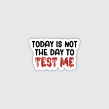 Load image into Gallery viewer, Holographic Glitter Today is Not The Day Sticker
