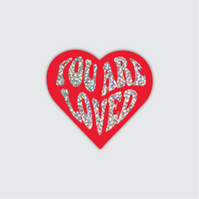 Load image into Gallery viewer, Holographic Glitter You Are Loved Sticker
