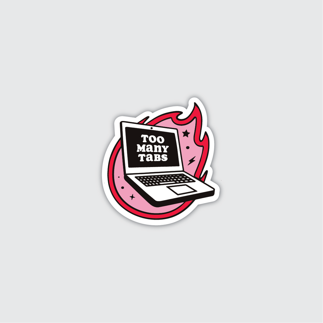 Too Many Tabs Sticker