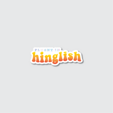 Load image into Gallery viewer, Holographic Fluent in Hinglish Sticker
