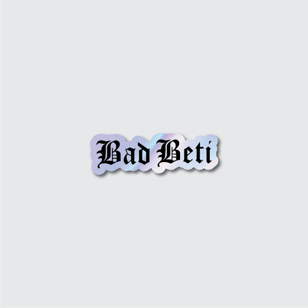 Holographic Bad Beti Sticker