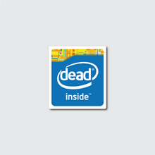 Load image into Gallery viewer, Dead Inside Sticker

