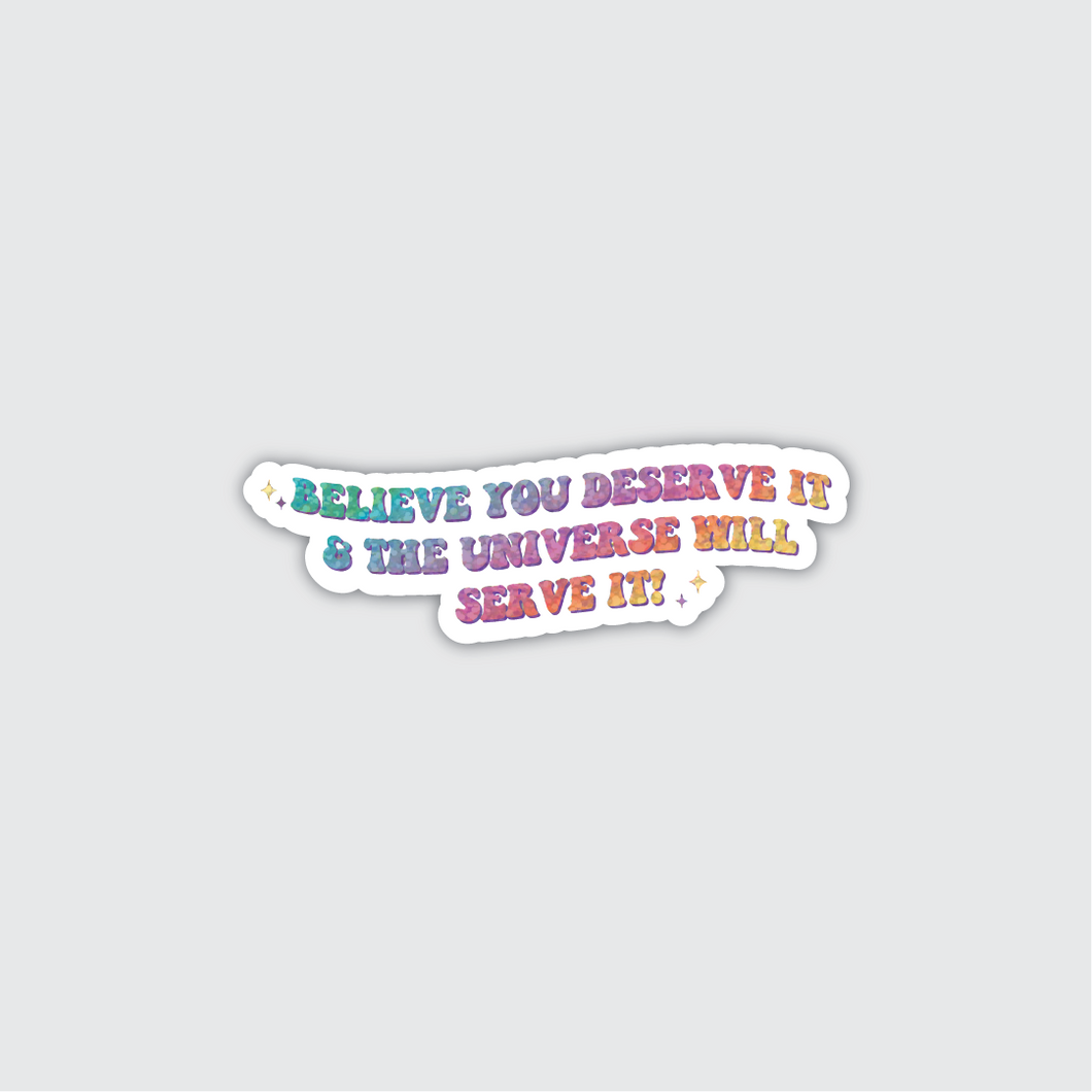 Holographic Glitter Believe You Deserve It Sticker