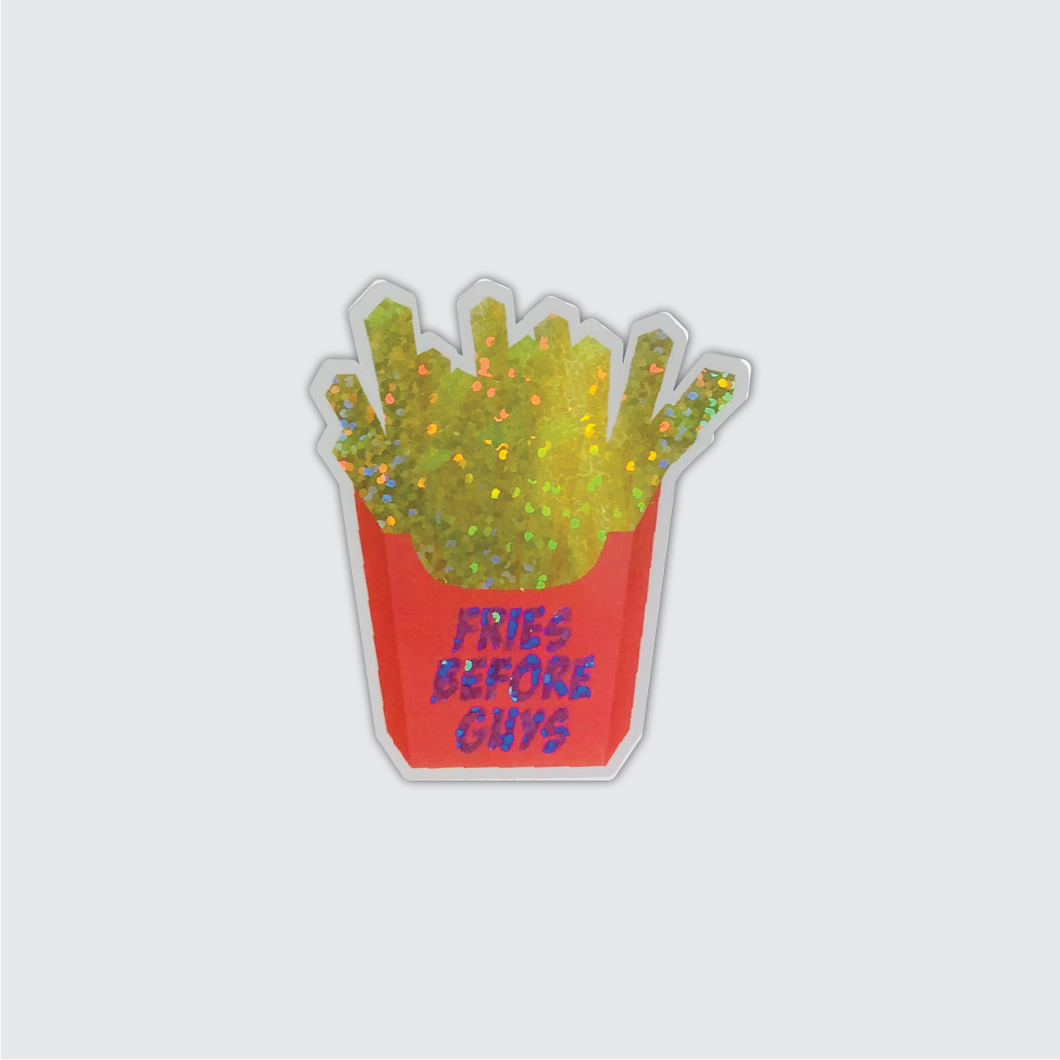 Fries Before Guys Glitter Sticker