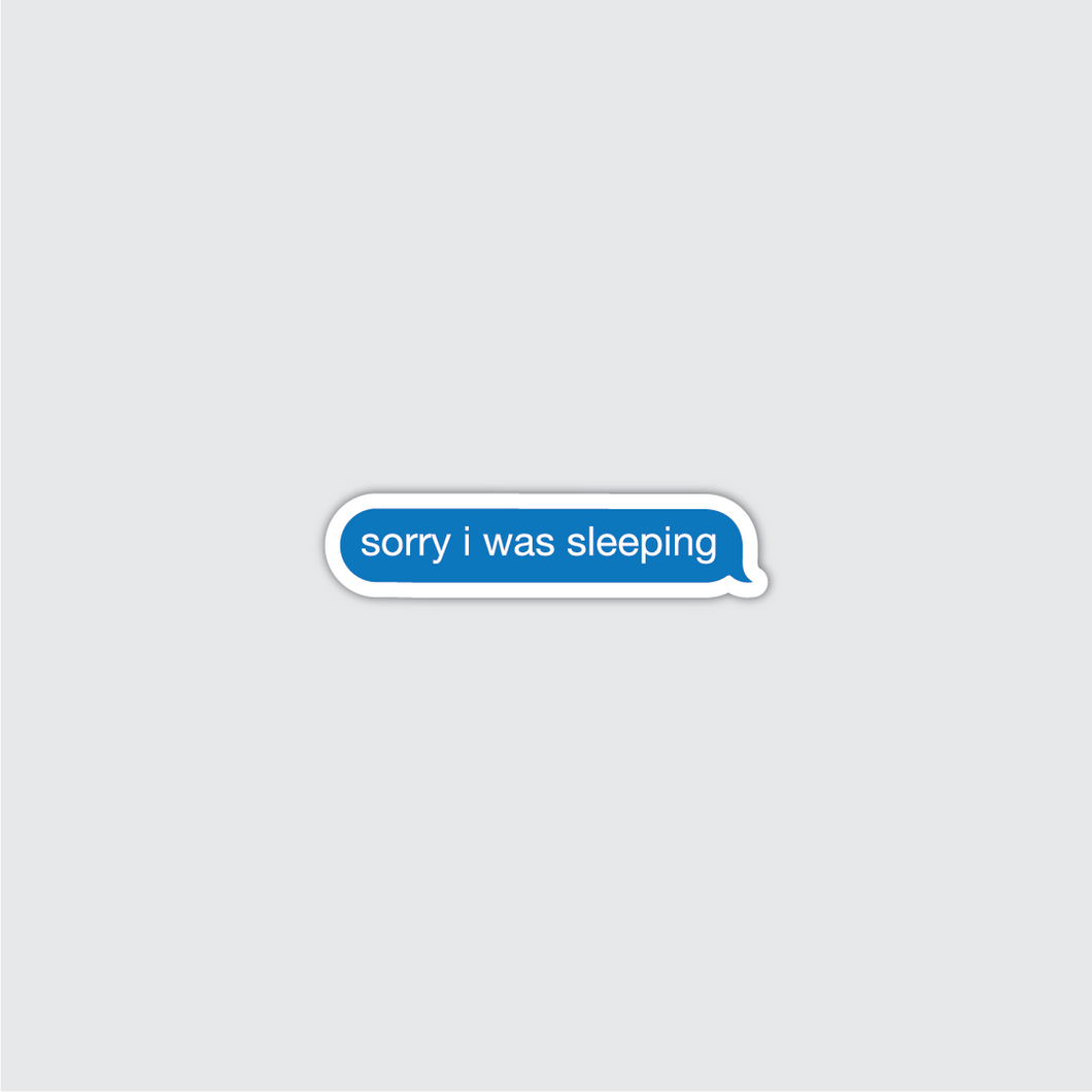 Sorry I was sleeping Iphone Message Sticker