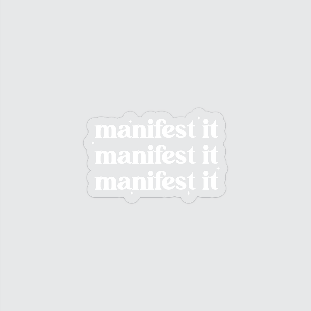 Manifest It Clear Sticker